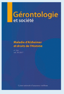 Gérontologie et Société No154 : Maladie d’Alzheimer et droits de l’Homme