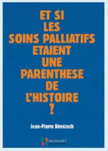 Et si les soins palliatifs étaient une parenthèse de l’histoire