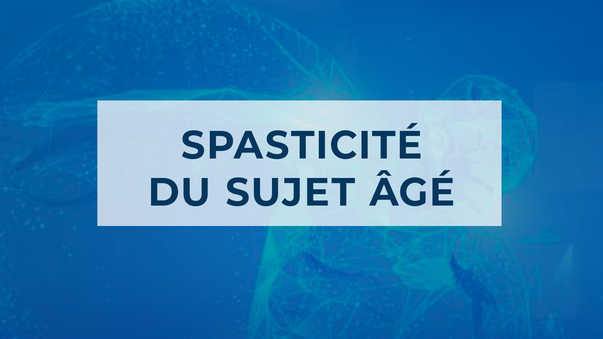 G-RDG-SPASTICITE-VIGNETTE